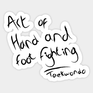 Art of Hand and Foot Fighting Sticker